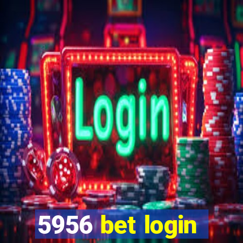 5956 bet login